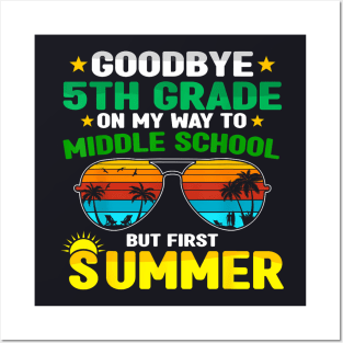 Goodbye 5Th Grade On My Way To Middle School Summer Posters and Art